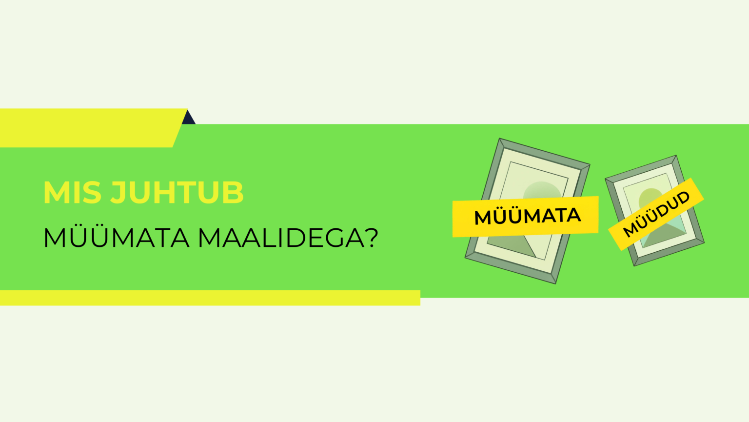 Mis juhtub müümata maalidega