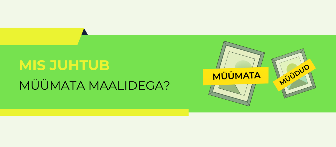 Mis juhtub müümata maalidega